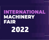 INTERNATIONAL MAHINERY FAIR 2022, 